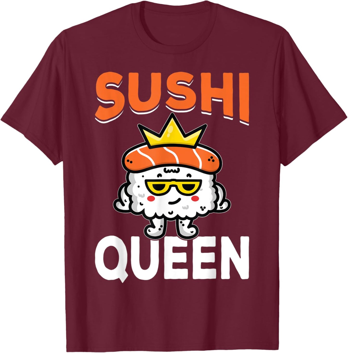 Sushi Queen I Sushi T-Shirt - T-Shirt | Maroon