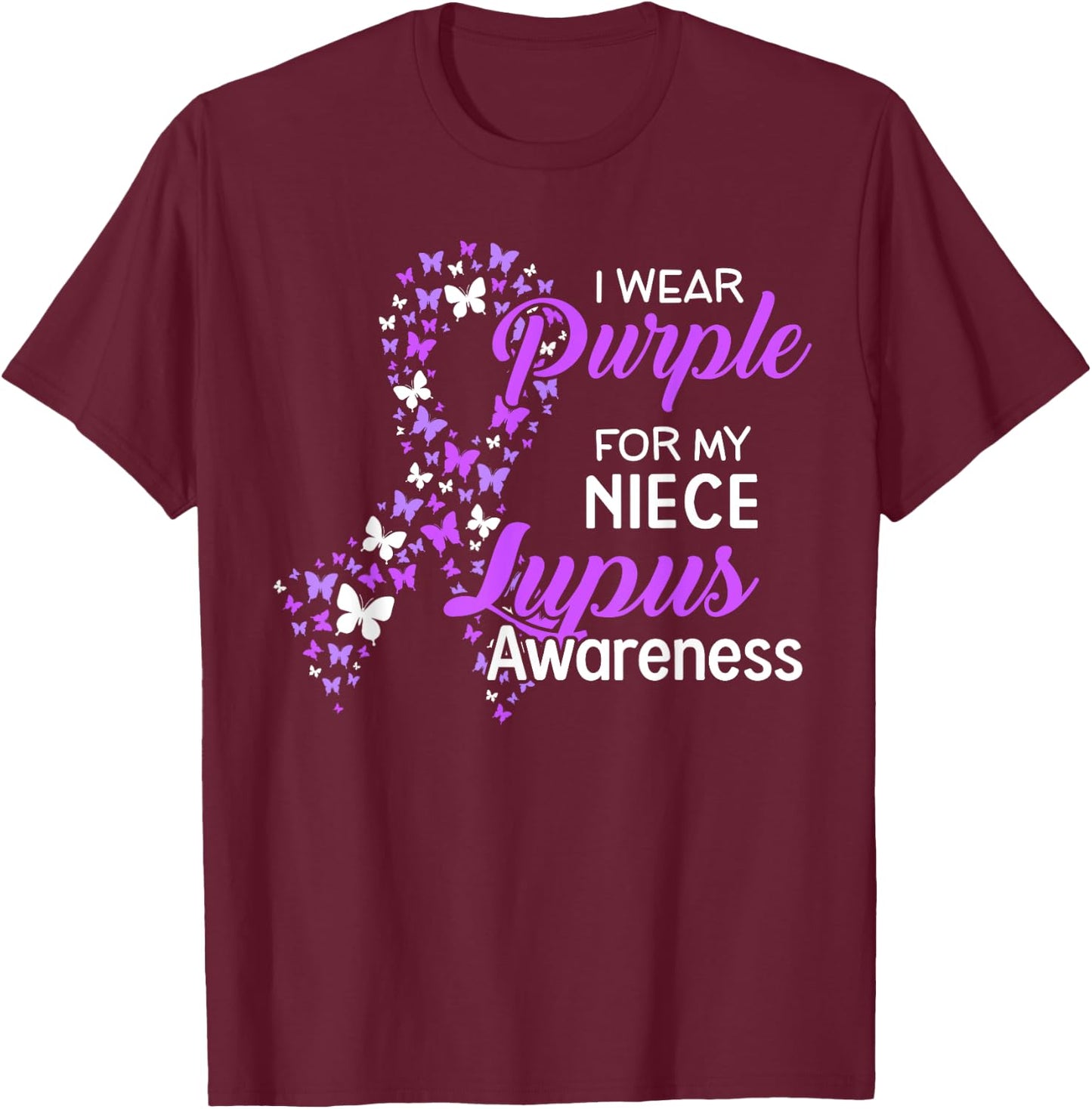 I Wear Purple For NIECE Lupus Awareness gifts T-Shirt - T-Shirt | Maroon