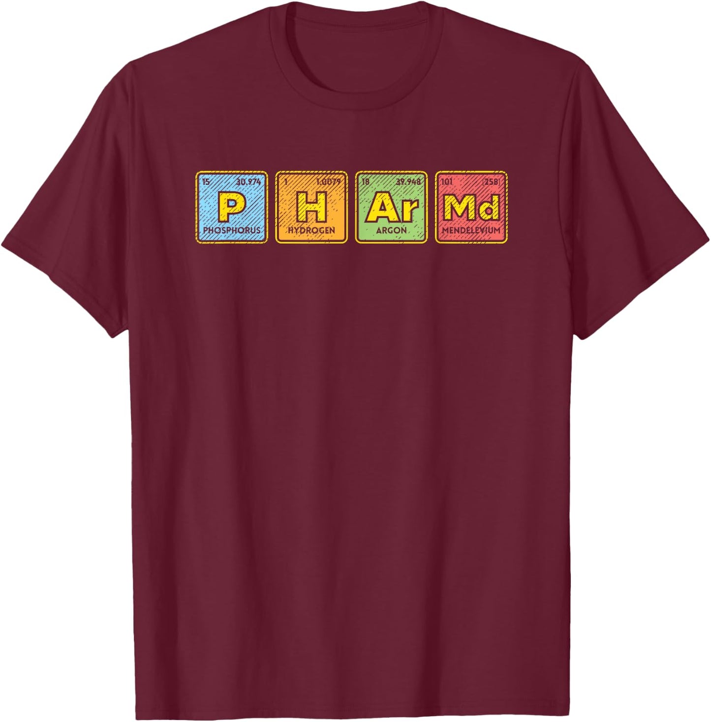 Pharm.D. Doctor Pharmacist Graduate Periodic Table Elements T-Shirt - T-Shirt | Maroon