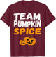 Matching Pumpkin Spice Group Apparel Cute Team Pumpkin T-Shirt - T-Shirt | Maroon