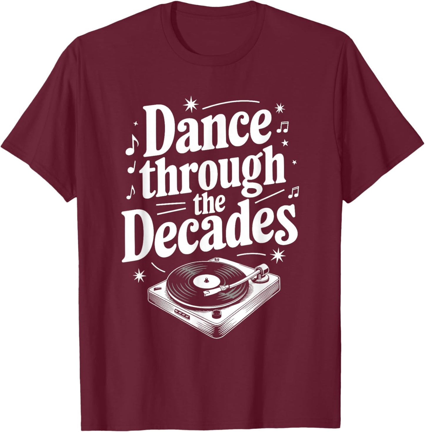Decades Of Dance Retro Dance Moves Dance Enthusiast Dance T-Shirt - T-Shirt | Maroon