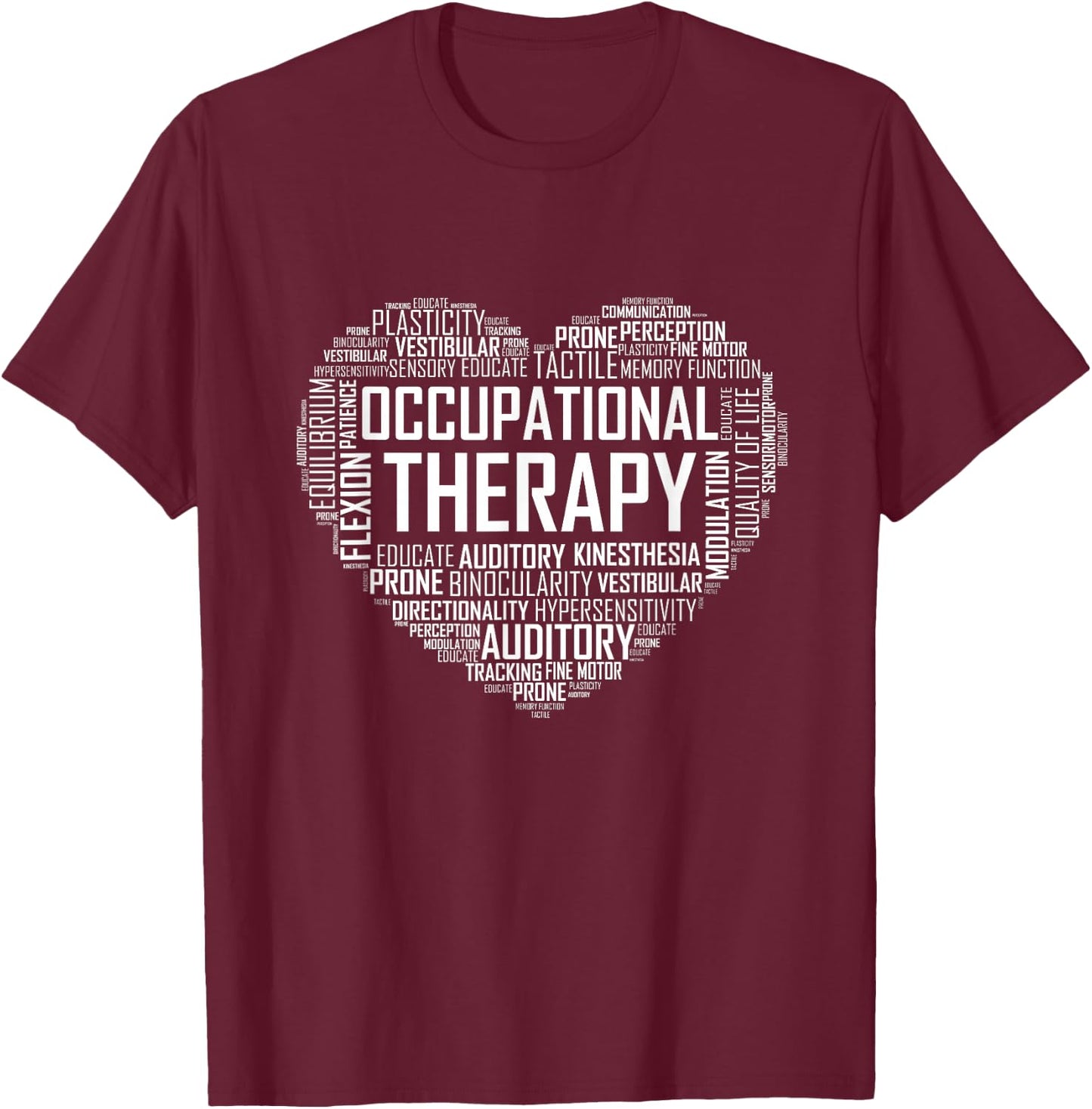 OT Occupational Therapy Shirt Therapist Month Gift T-Shirt - T-Shirt | Maroon