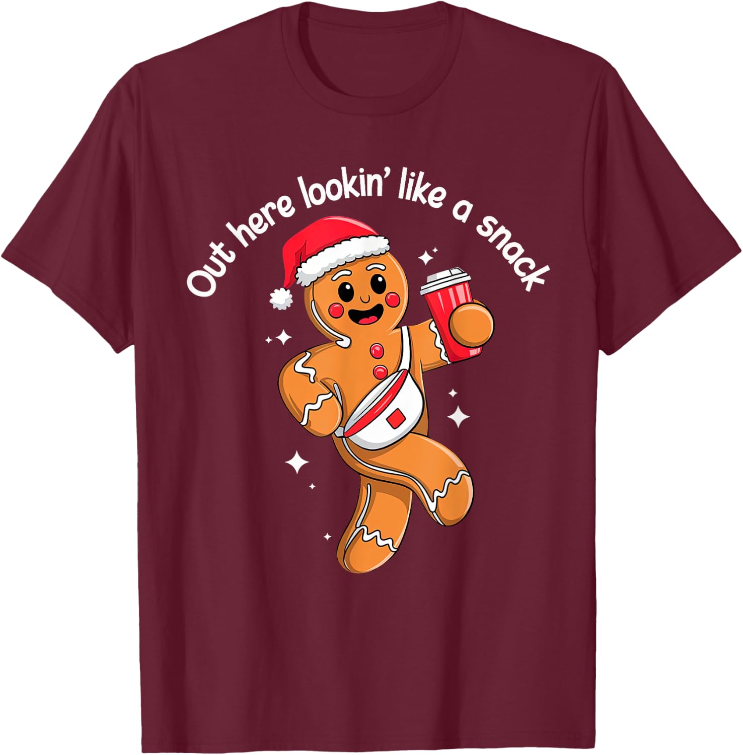 Out Here Looking Like A Snack Funny BouJee Xmas Gingerbread T-Shirt - T-Shirt | Maroon