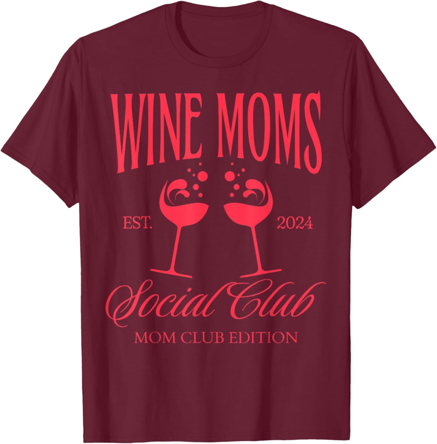 Wine Moms Social Club Brunch Day Drinking Matching T-Shirt - T-Shirt | Maroon