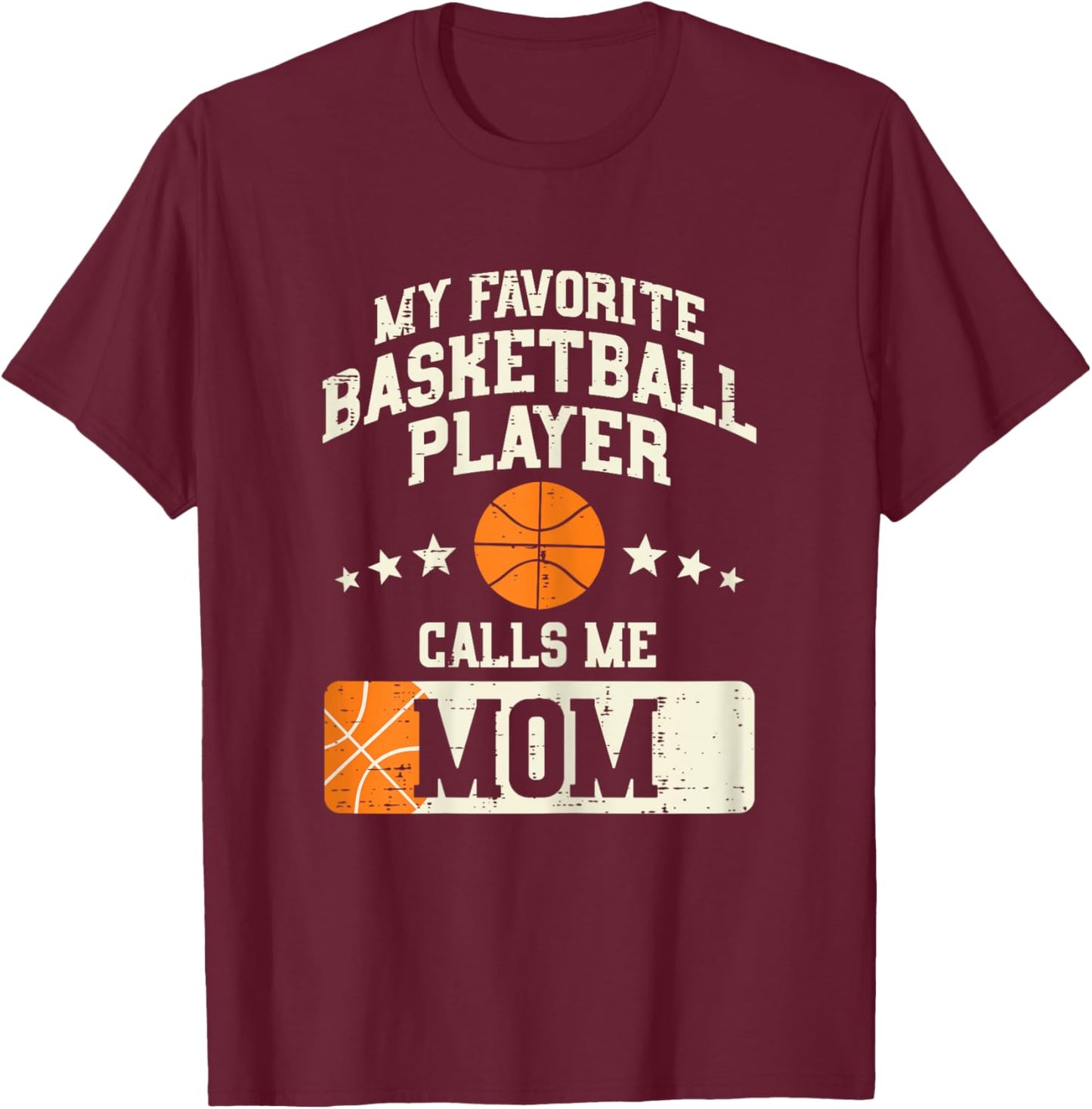 My Favorite Basketball Player Calls Me Mom Mothers Day Women T-Shirt - T-Shirt | Maroon