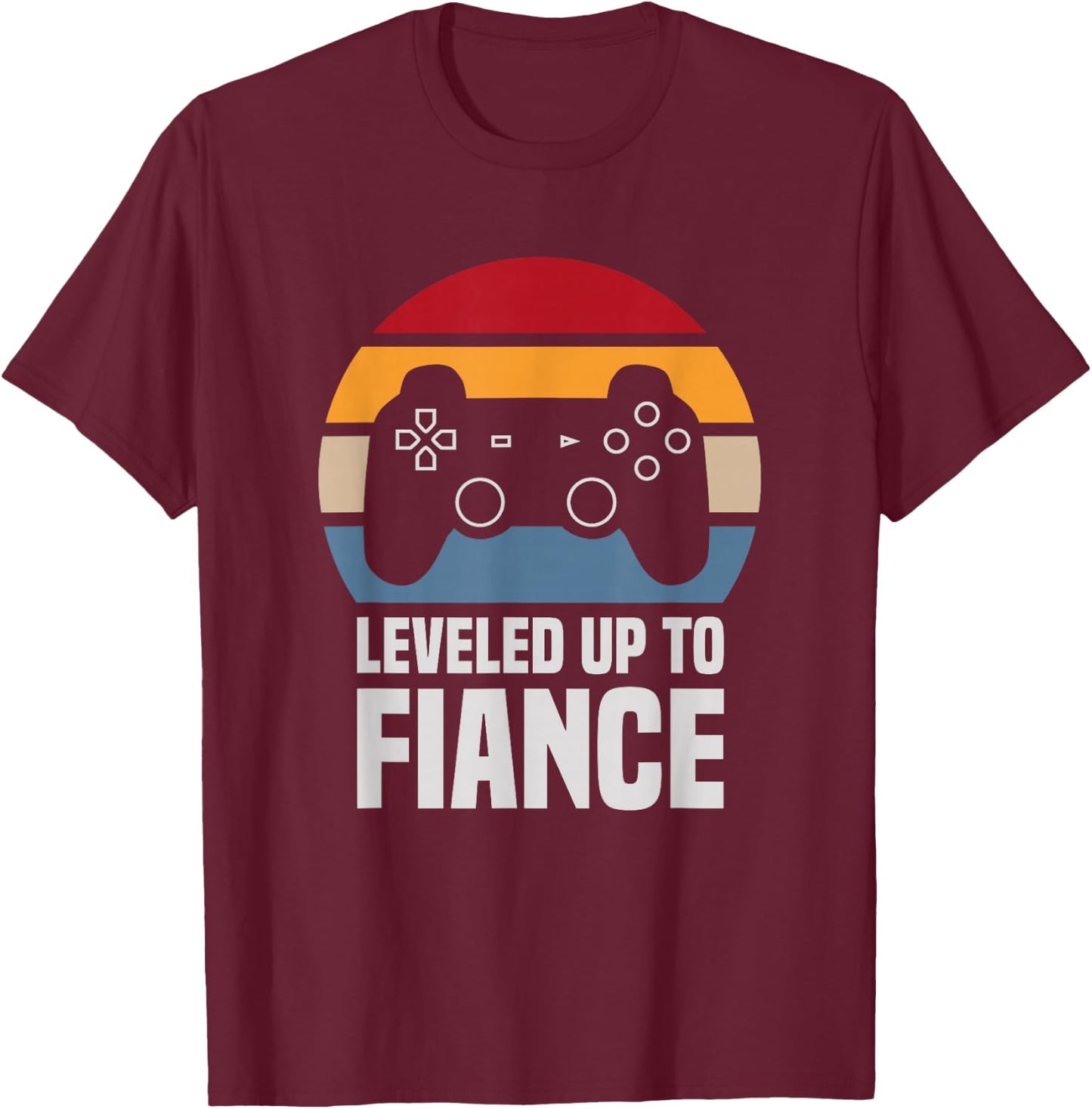 Leveled Up To Fiance Gifts Newly Engaged Couple T-Shirt - T-Shirt | Maroon