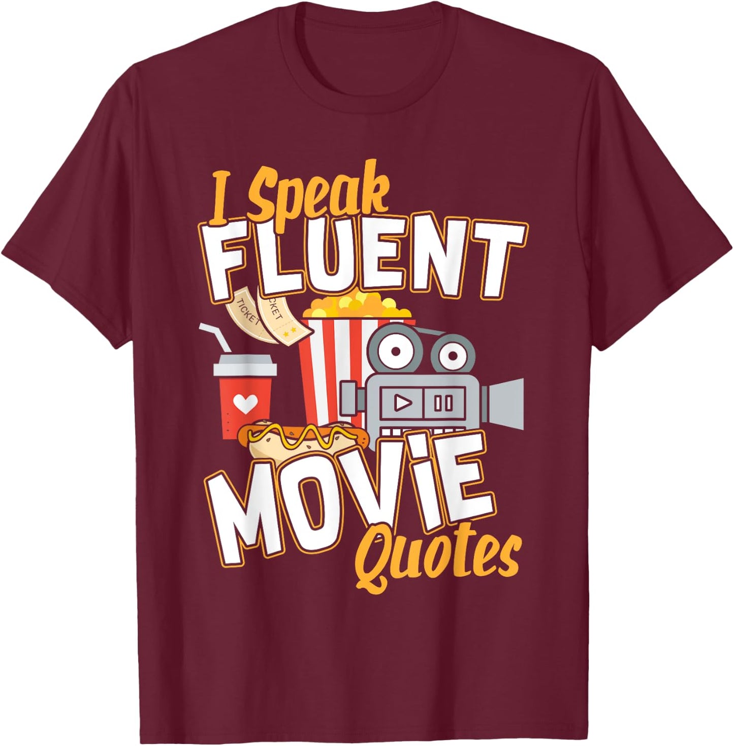 I Speak Fluent Movie Quotes I Movie Fanatic T-Shirt - T-Shirt | Maroon