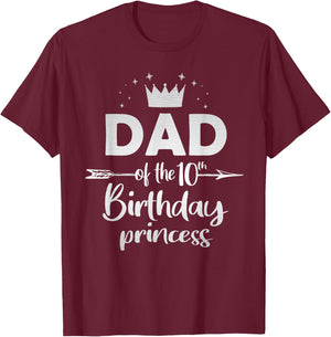 Dad Of The 10th Birthday Princess Girl 10 Years Old B-day T-Shirt - T-Shirt | Maroon