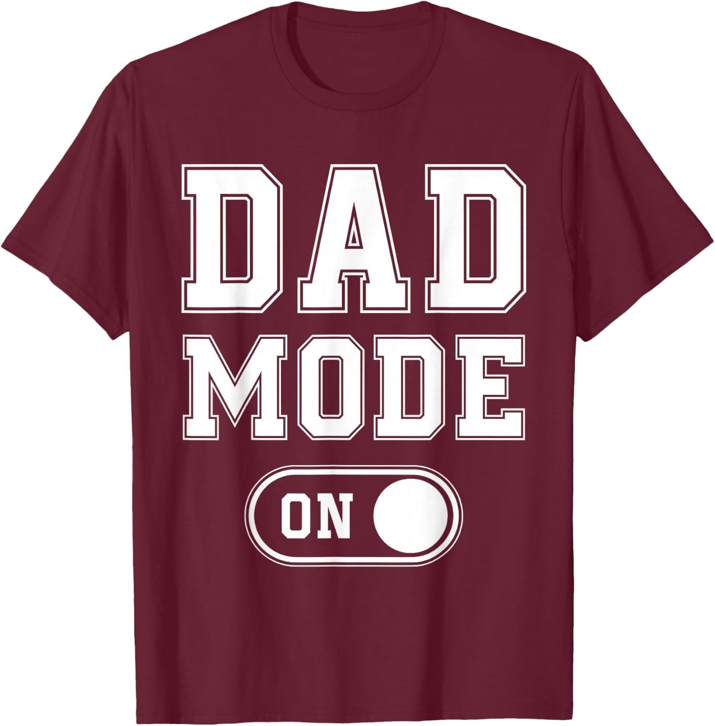 Dad Mode On Funny Soon To Be Dad Gifts 1St Time Dad Father T-Shirt - T-Shirt | Maroon