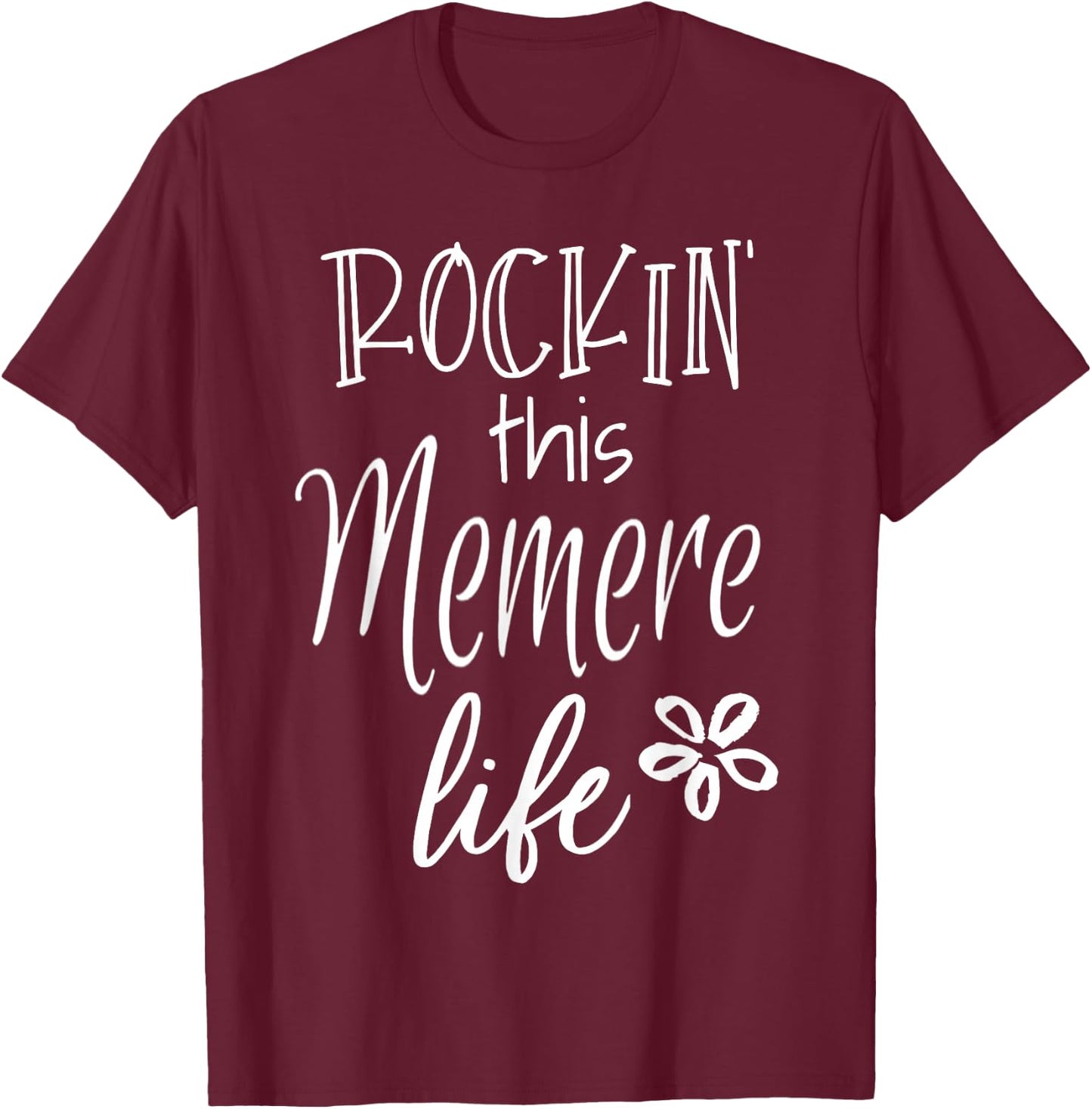 Rockin This Memere Life Cute French Grandmother T-Shirt - T-Shirt | Maroon
