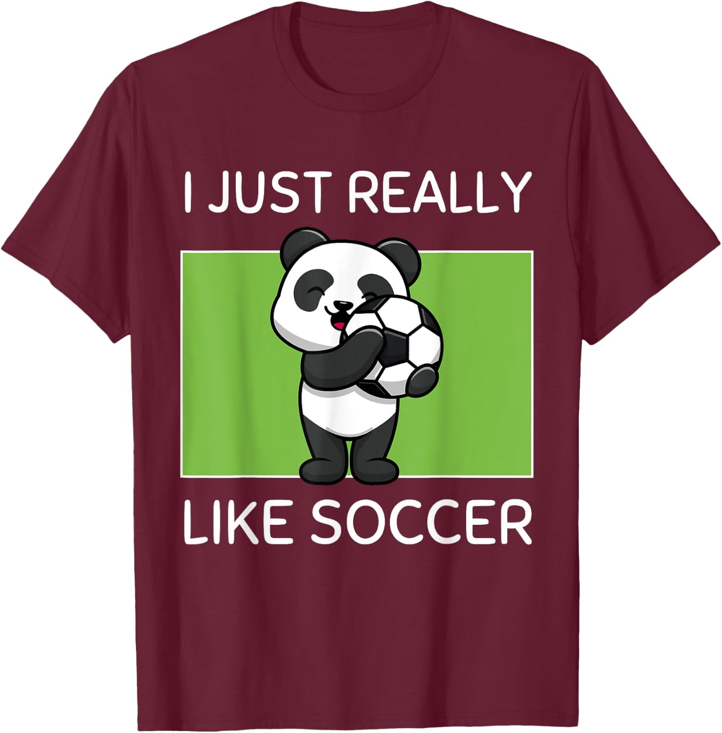 Cute Kawaii Panda I Just Really Like Soccer Kawaii Aesthetic T-Shirt - T-Shirt | Maroon