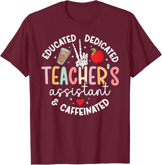 Caffeinated Teacher's Assistant Funny Teacher Assistant T-Shirt - T-Shirt | Maroon