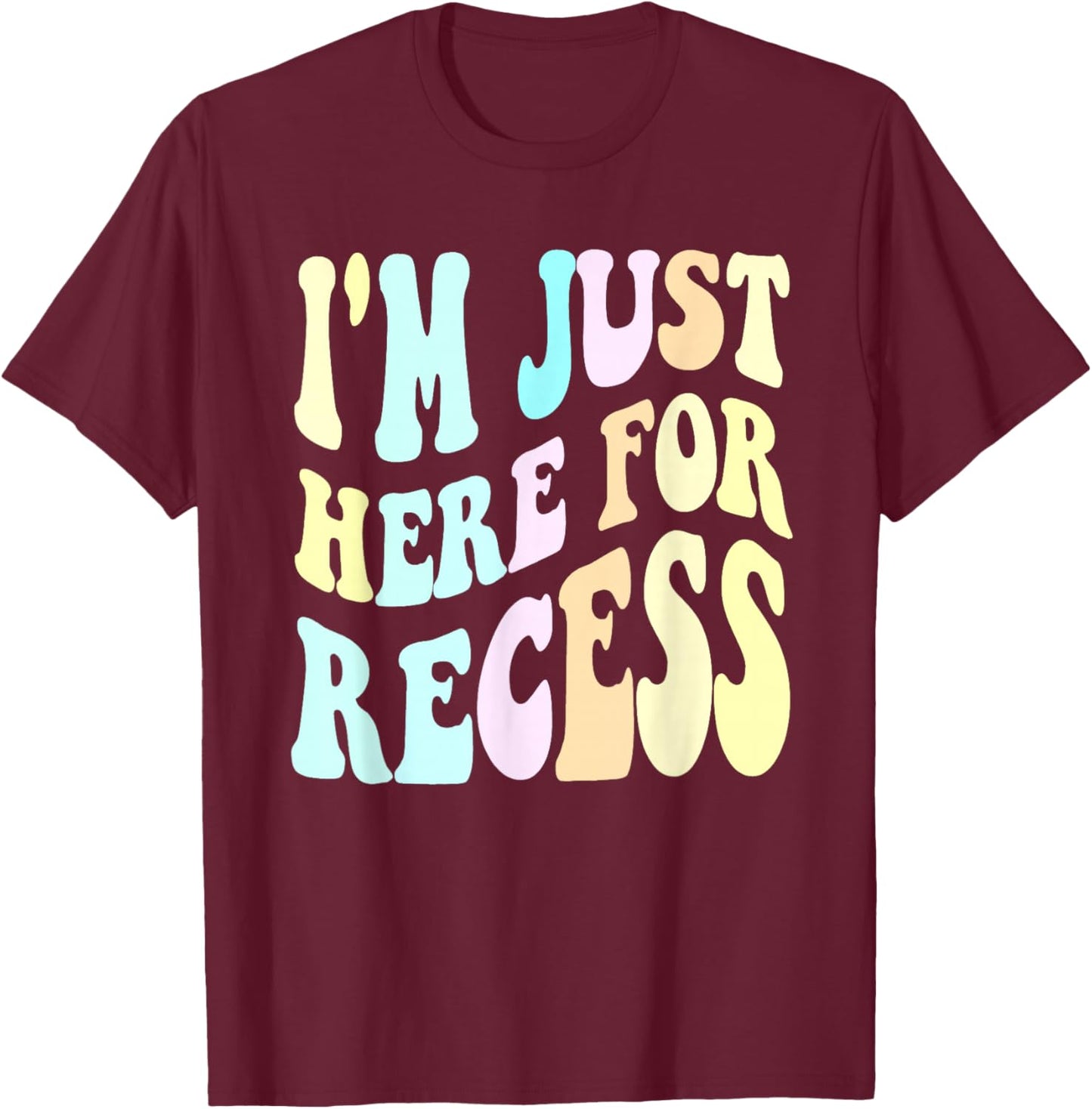 Funny I'M JUST HERE for RECESS Lunch Lady 1st 2nd Grade T-Shirt - T-Shirt | Maroon