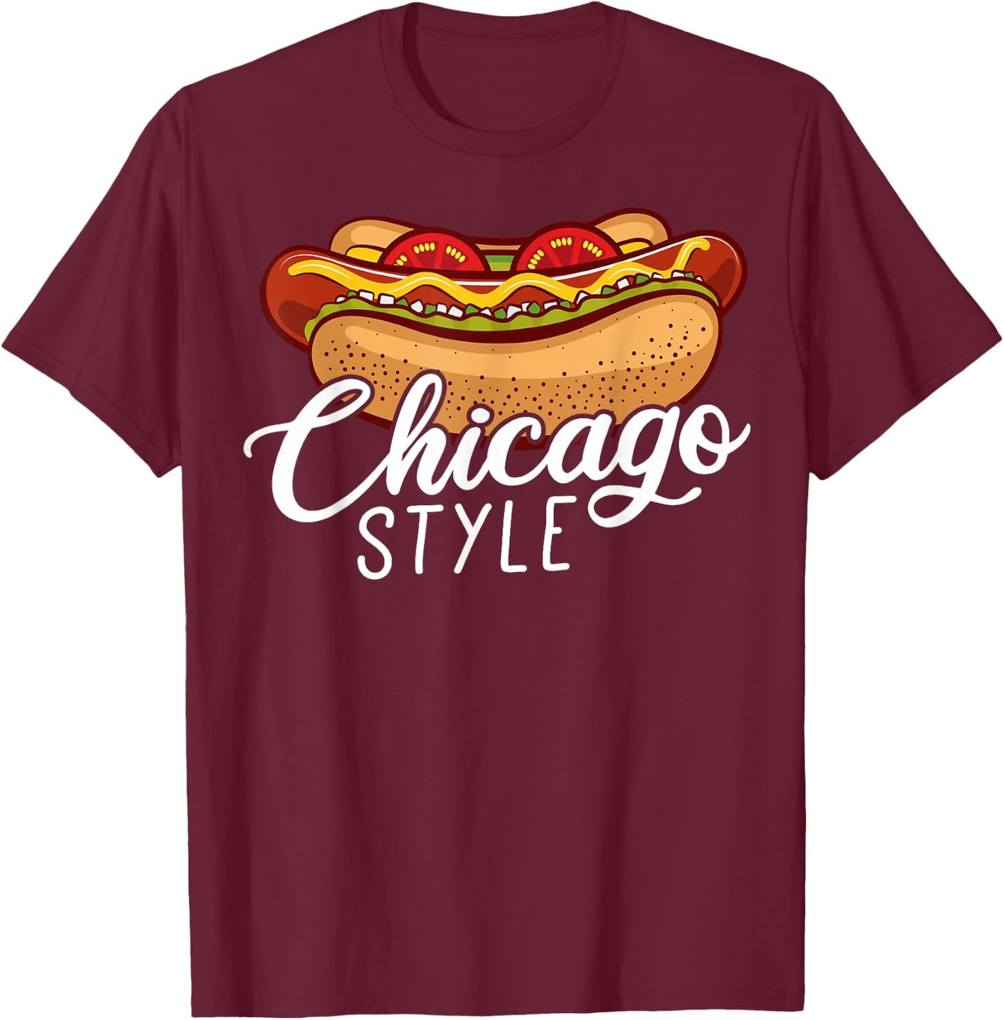 Chicago Style HOT Dog Gift Hotdog T-Shirt - T-Shirt | Maroon