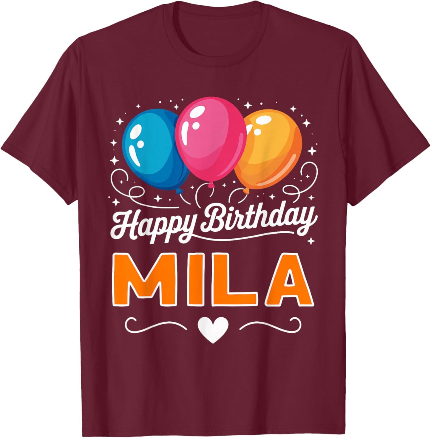 Happy Birthday Mila T-Shirt - T-Shirt | Maroon