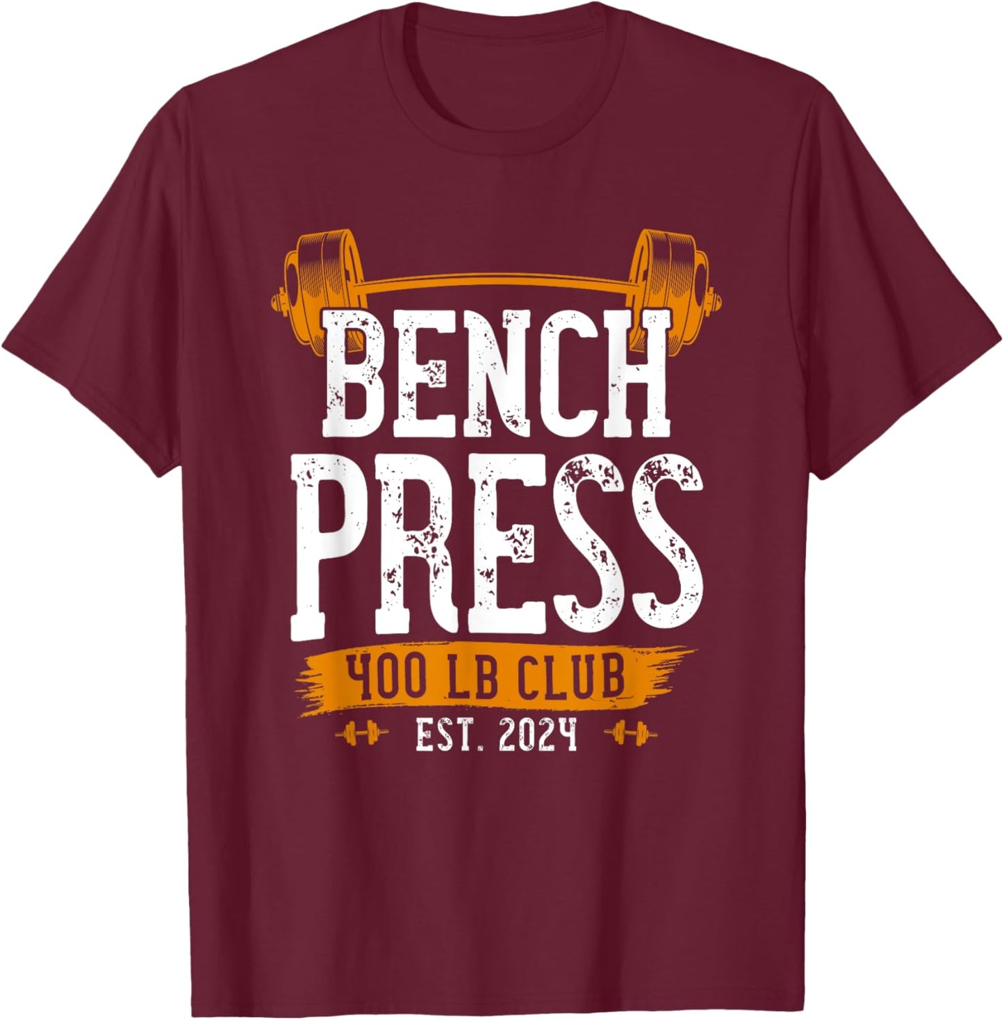 400 Pound Bench Press Club Benchpress Gym Workout T-Shirt - T-Shirt | Maroon
