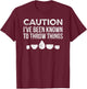 Funny Pottery Ceramics I've Been Known to Throw Things T-Shirt - T-Shirt | Maroon