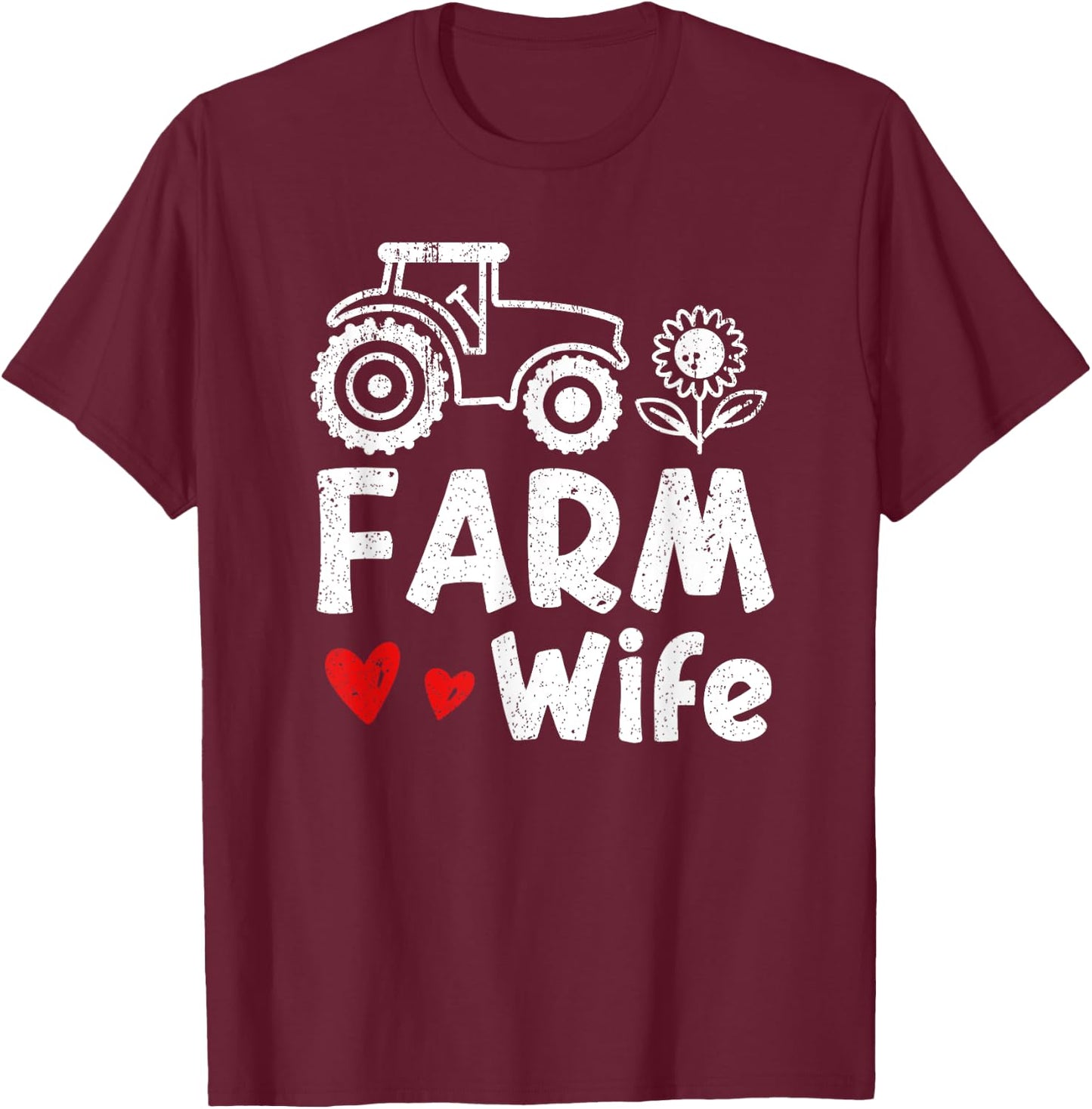 Farm Wife | Local Farm Lover Funny Farmer Wife T-Shirt - T-Shirt | Maroon