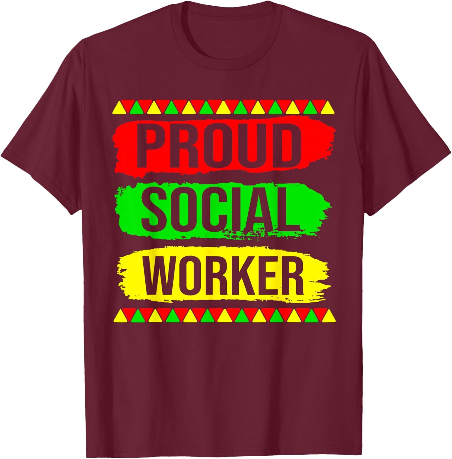 Proud Social Worker Black History Month Pride African Gifts T-Shirt - T-Shirt | Maroon
