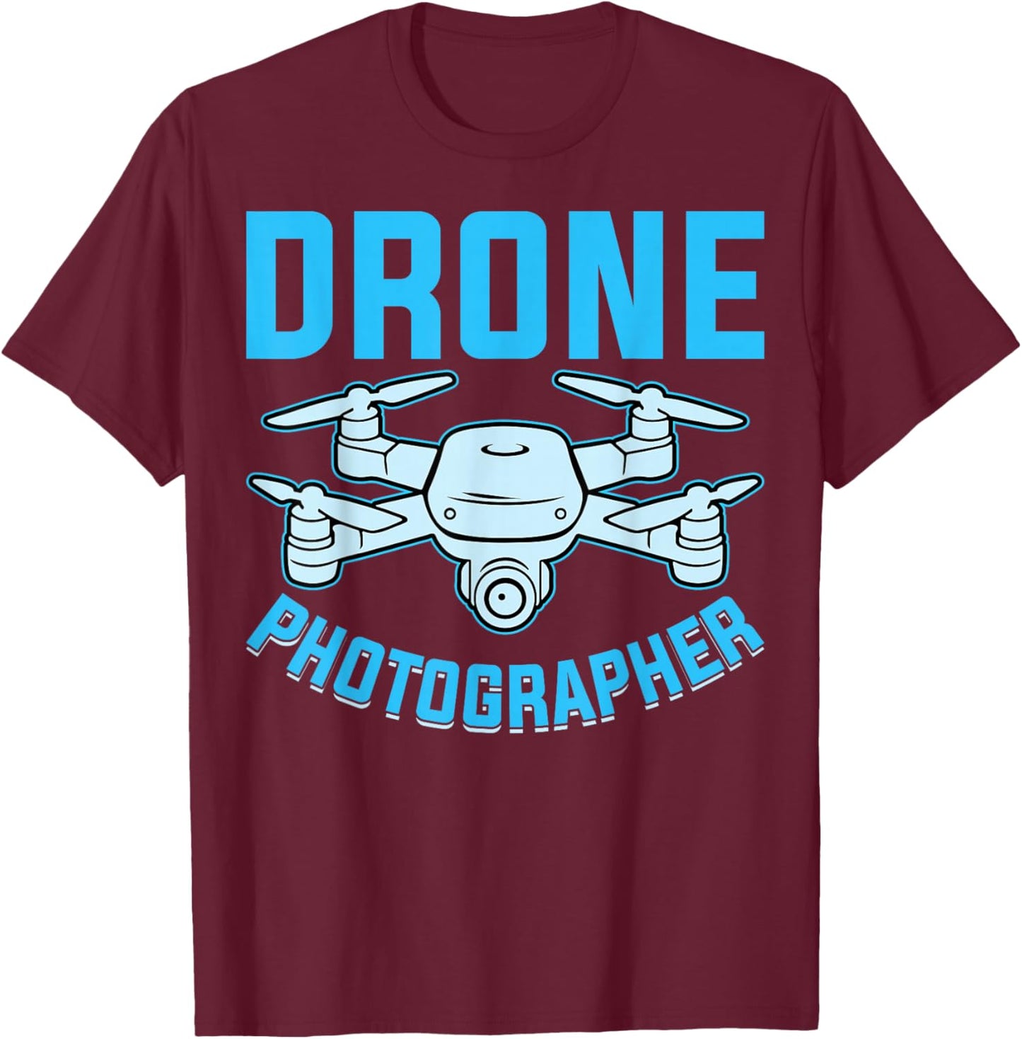 Drone Photographer - Aerial Photographer Photography Expert T-Shirt - T-Shirt | Maroon