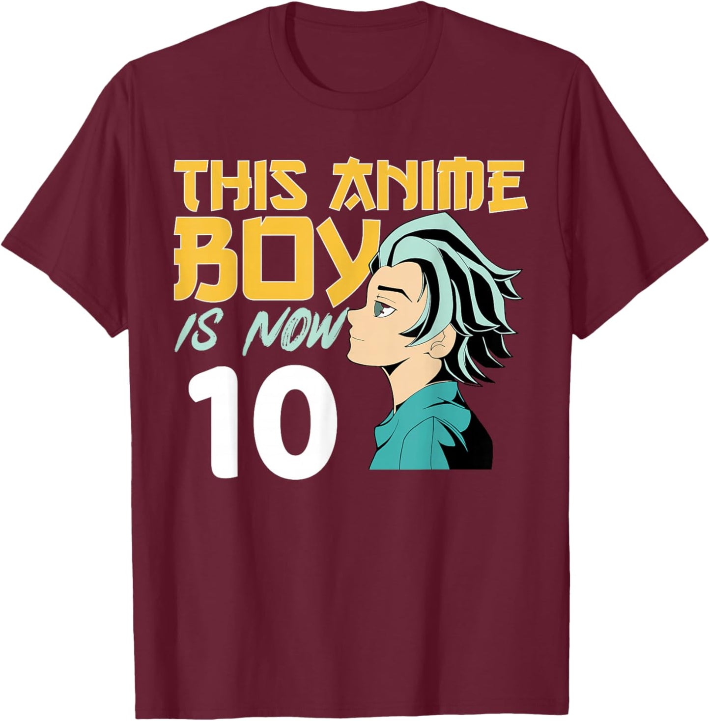This Anime Boy Is Now 10 Years Old 10 th Birthday Boy T-Shirt - T-Shirt | Maroon