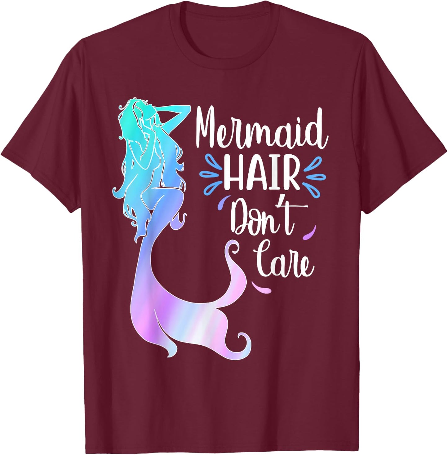Mermaid Hair Don't Care Watercolor Mermaid Lovers Swim Hair T-Shirt - T-Shirt | Maroon