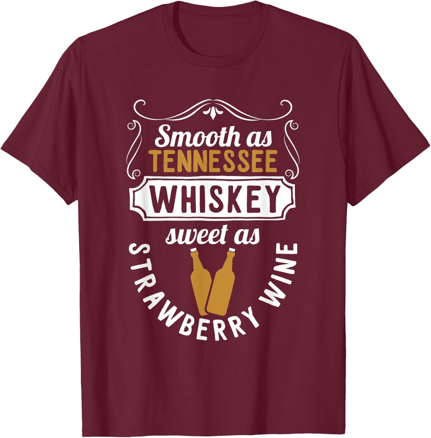 Day Drinking Smooth As Tennessee Whiskey T-Shirt - T-Shirt | Maroon