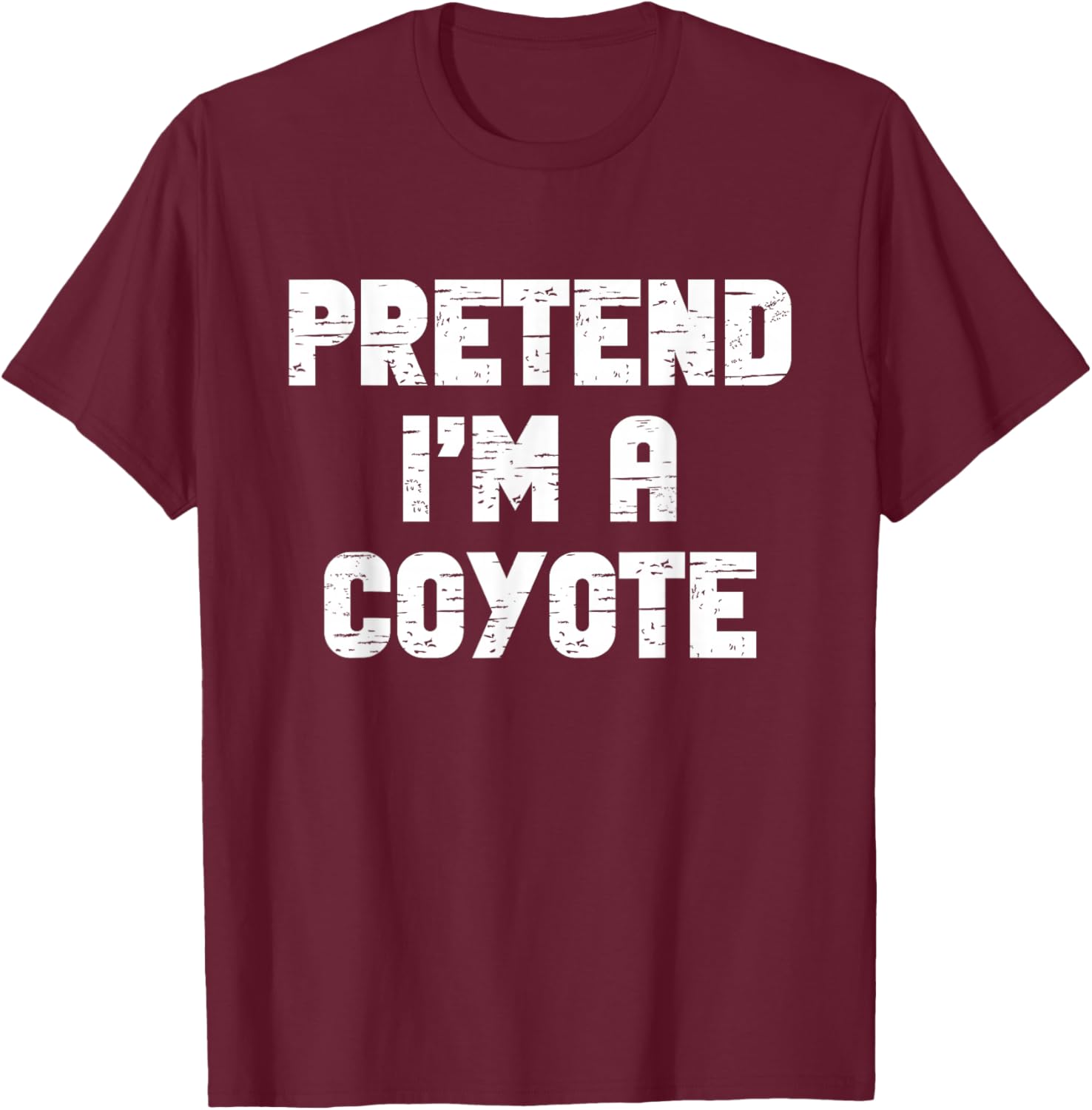Halloween Pretend I'm A Coyote Costume Funny Lazy Adult Kids T-Shirt - T-Shirt | Maroon