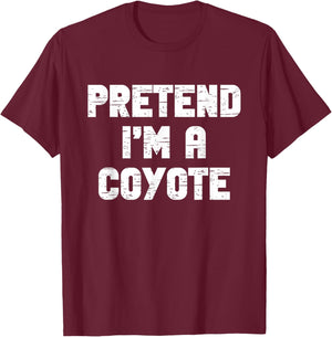 Halloween Pretend I'm A Coyote Costume Funny Lazy Adult Kids T-Shirt - T-Shirt | Maroon