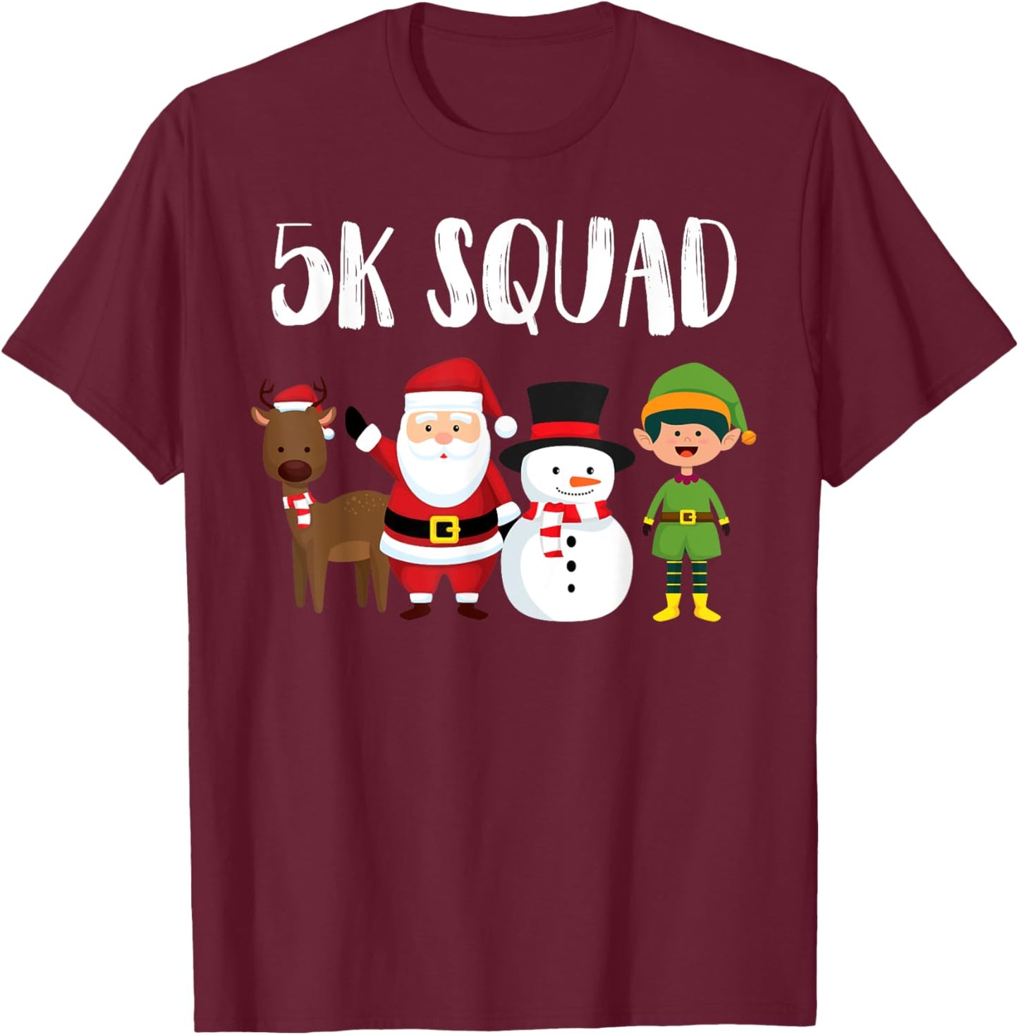 5K Squad Running Christmas Santa Reindeer Elf Snowman Runner T-Shirt - T-Shirt | Maroon