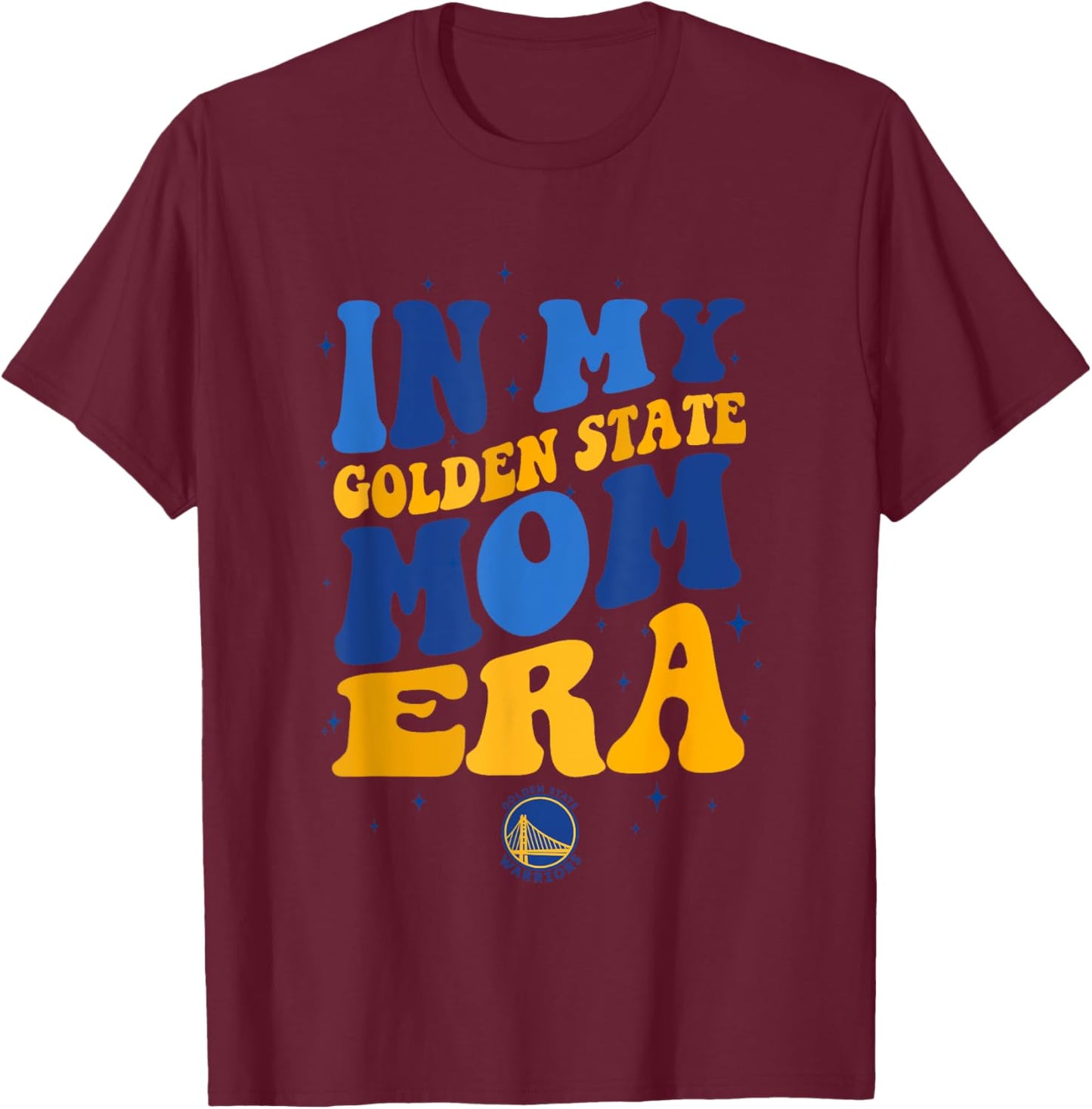 NBA Golden State Warriors In My Golden State Mom Era T-Shirt - T-Shirt | Maroon