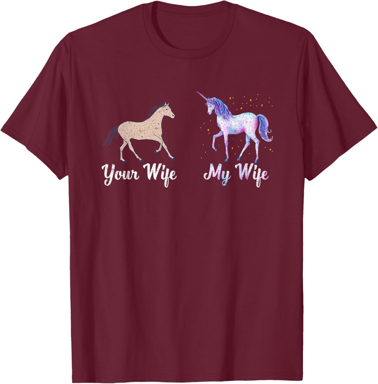 Your Wife My Wife Unicorn Husband Fiance Unicorn Lover T-Shirt - T-Shirt | Maroon