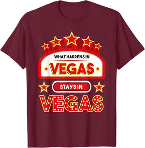 What Happens In Vegas Stays In Vegas Vacation T-Shirt - T-Shirt | Maroon