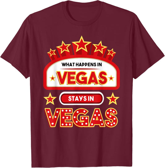 What Happens In Vegas Stays In Vegas Vacation T-Shirt - T-Shirt | Maroon
