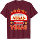 What Happens In Vegas Stays In Vegas Vacation T-Shirt - T-Shirt | Maroon