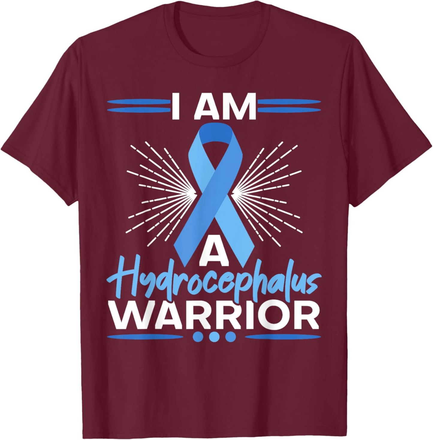 Hydrocephalus Warrior Brain Tumor Hydrocephalus Awareness T-Shirt - T-Shirt | Maroon