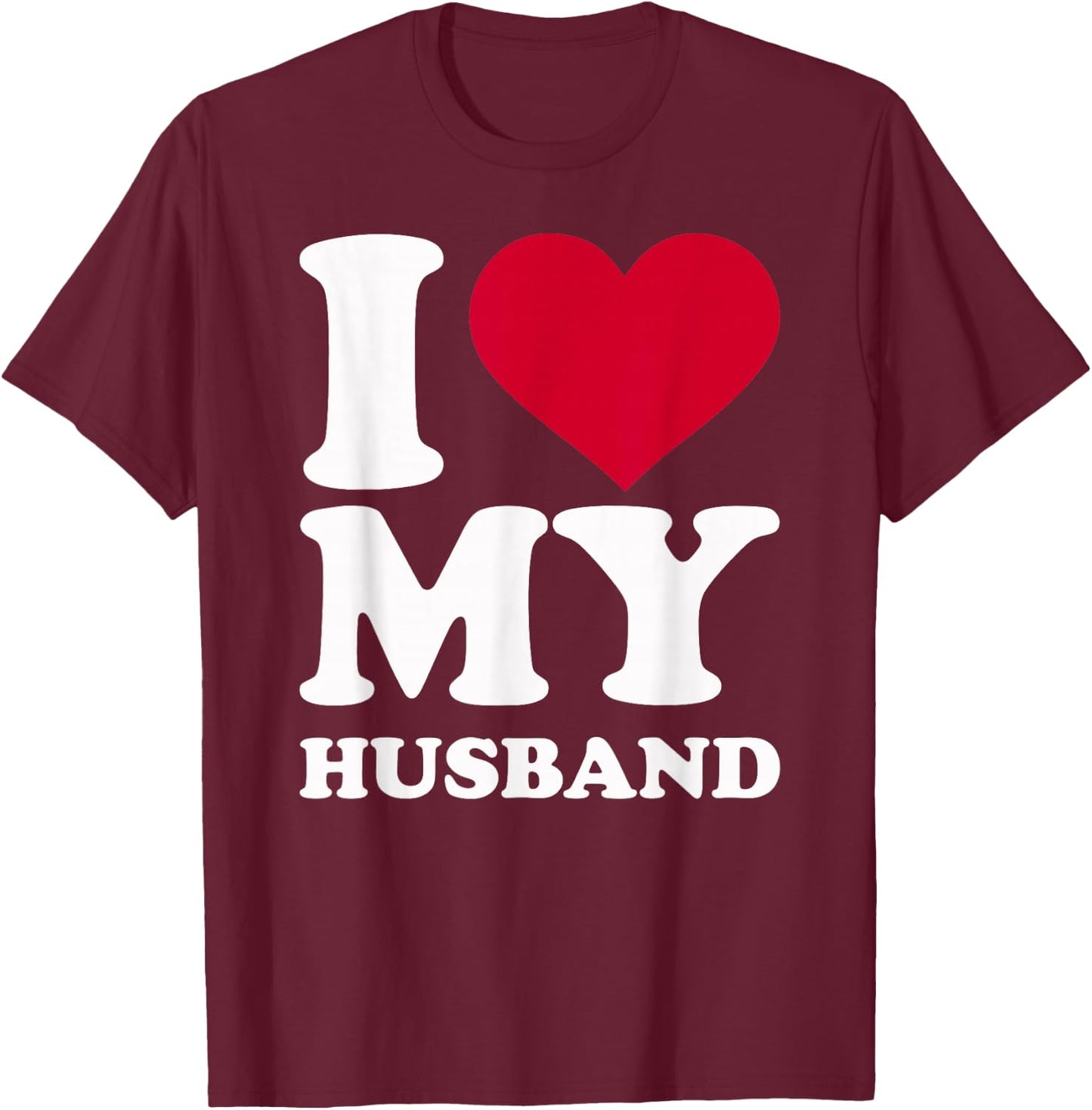 I Love My Husband T-Shirt - T-Shirt | Maroon