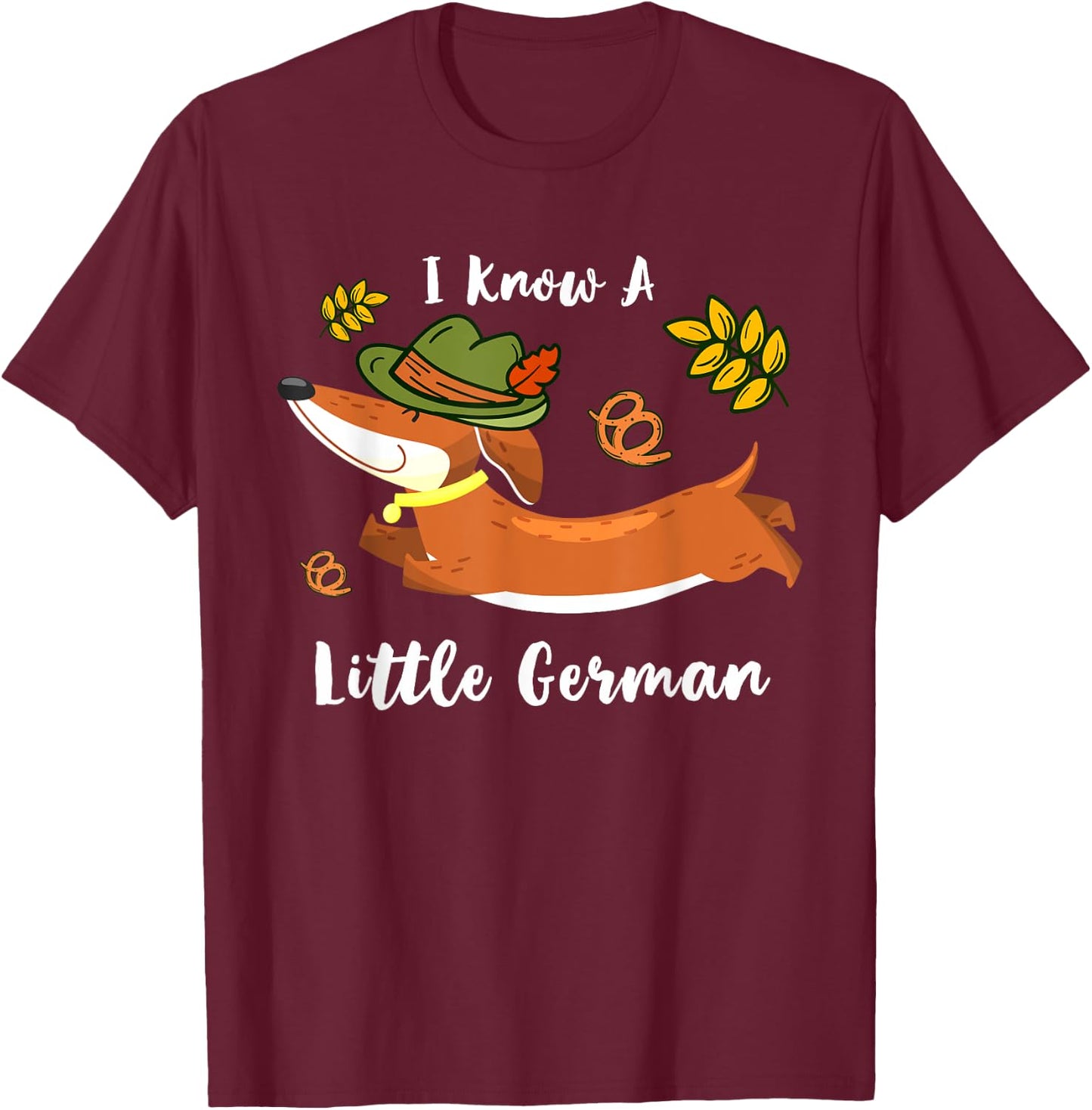 I Know Little German Dachshund Wiener Dog Lover Oktoberfest T-Shirt - T-Shirt | Maroon