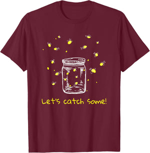 Catching Fireflies Let's Catch Some! Lightning Bugs Camping T-Shirt - T-Shirt | Maroon