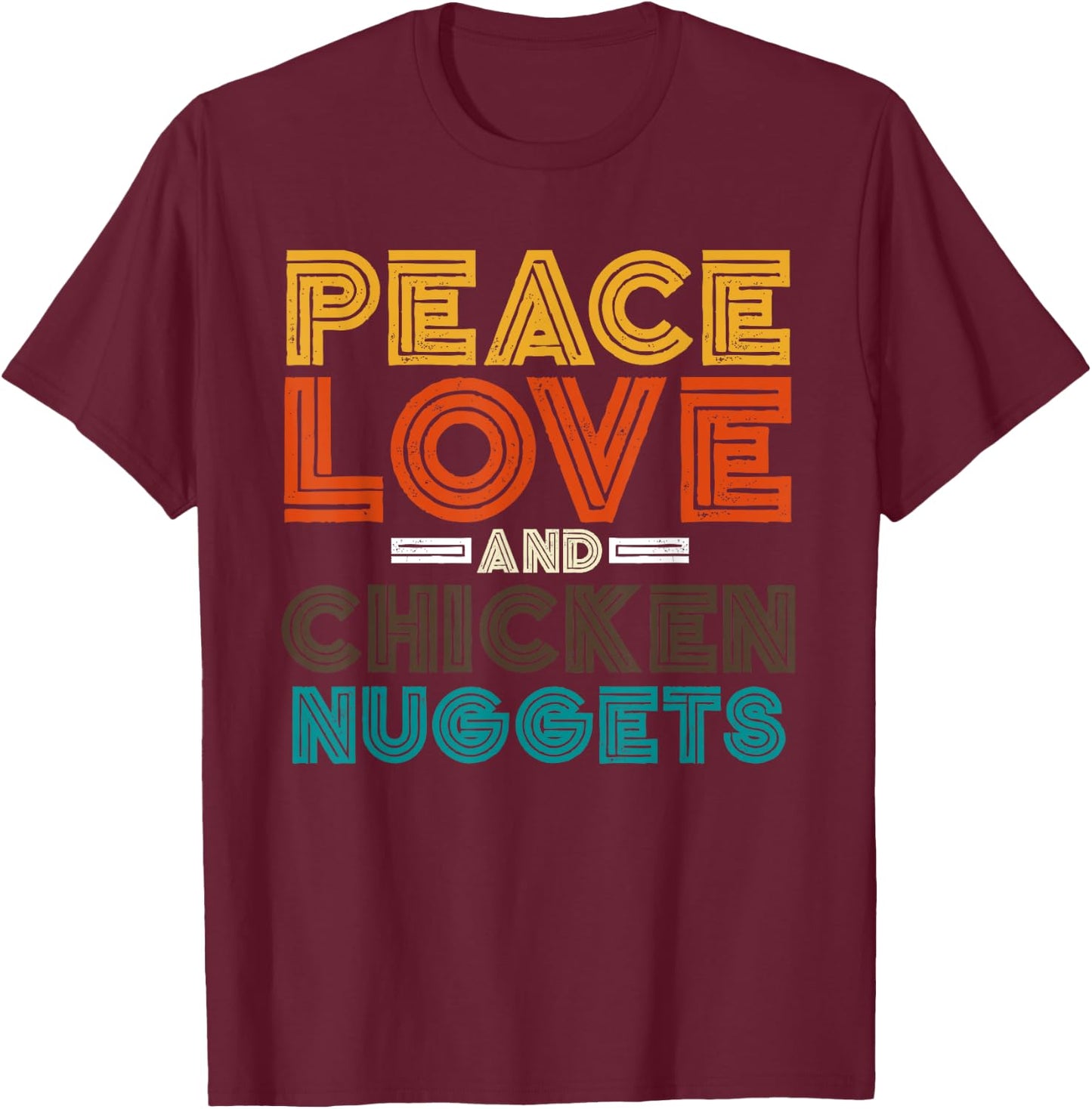 Hippie Fast Food Lover Gift Foodie Funny Chicken Nugget T-Shirt - T-Shirt | Maroon