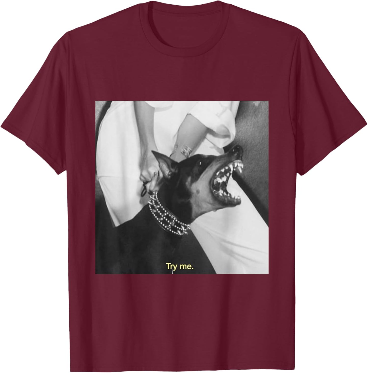Angry Doberman Try Me T-Shirt - T-Shirt | Maroon
