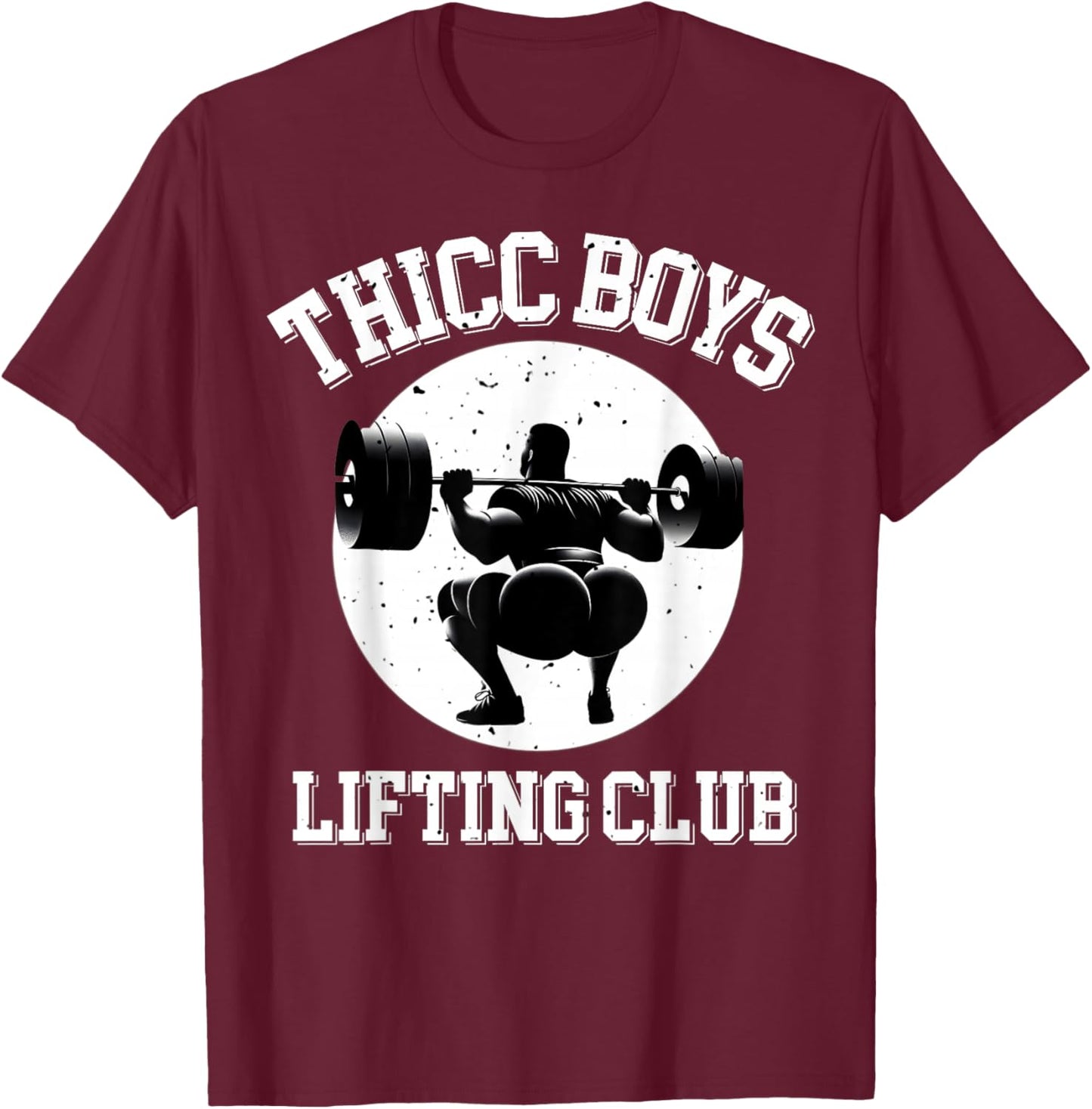 Thicc Boys Lifting Club Funny Gym Squat Bodybuilding T-Shirt - T-Shirt | Maroon