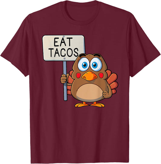 Funny Thanksgiving Turkey Eat Tacos T-Shirt - T-Shirt | Maroon