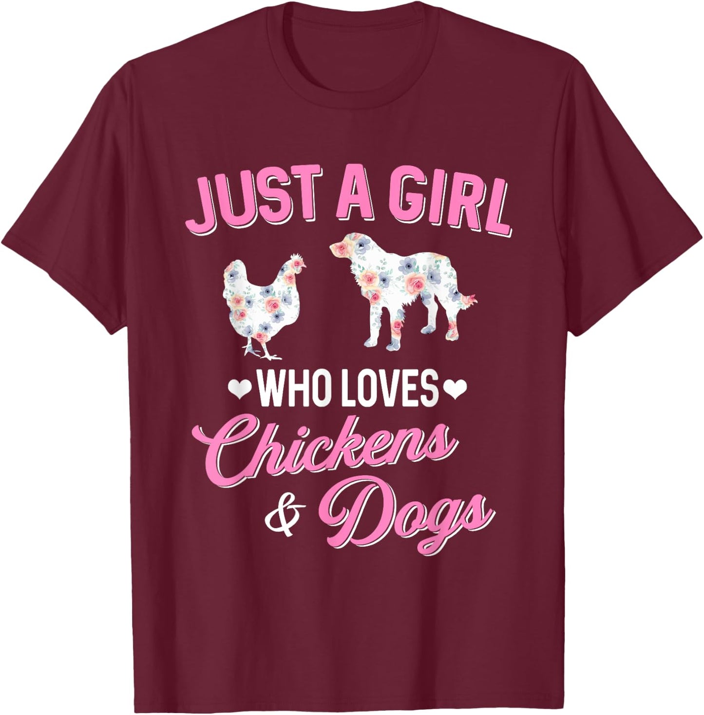 Just A Girl Who Loves Chickens Dog Lover Women Farmer T-Shirt - T-Shirt | Maroon