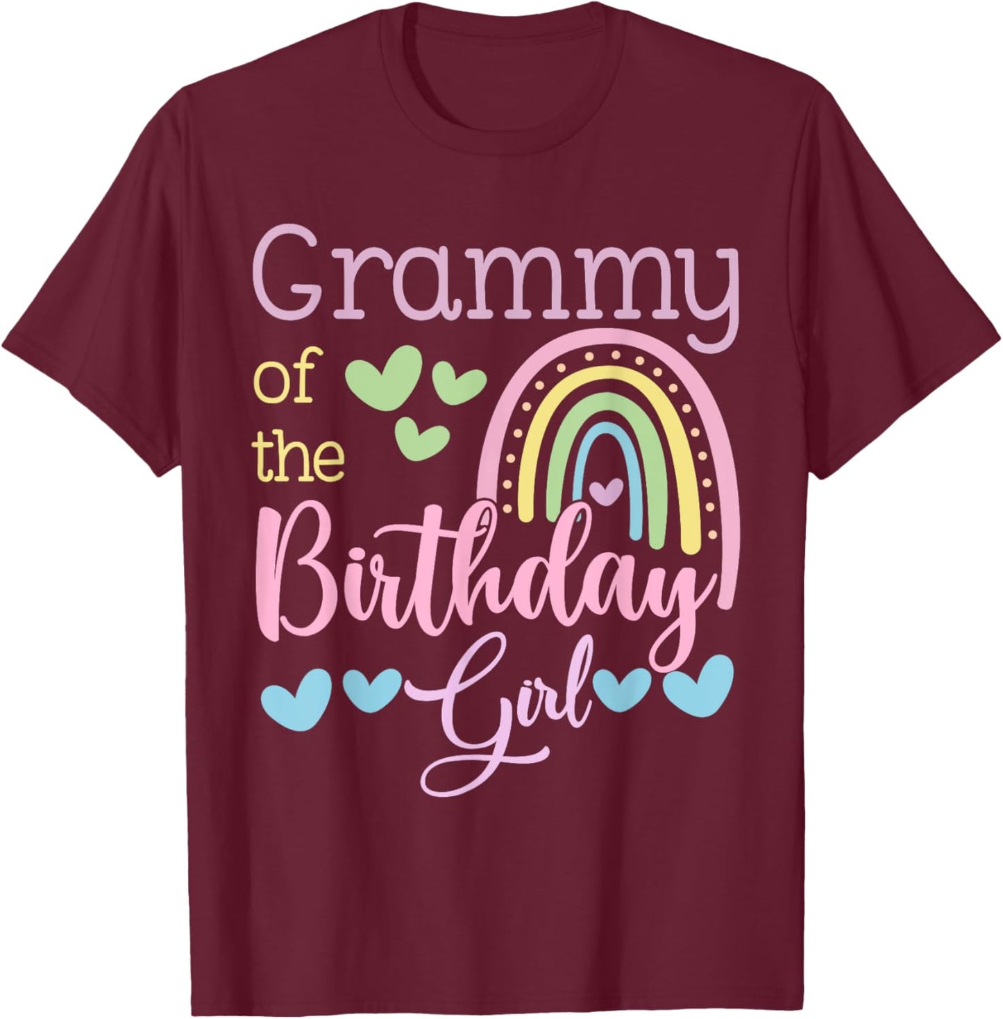 Grammy of The Birthday Girl Rainbow B-Day Matching Family T-Shirt - T-Shirt | Maroon