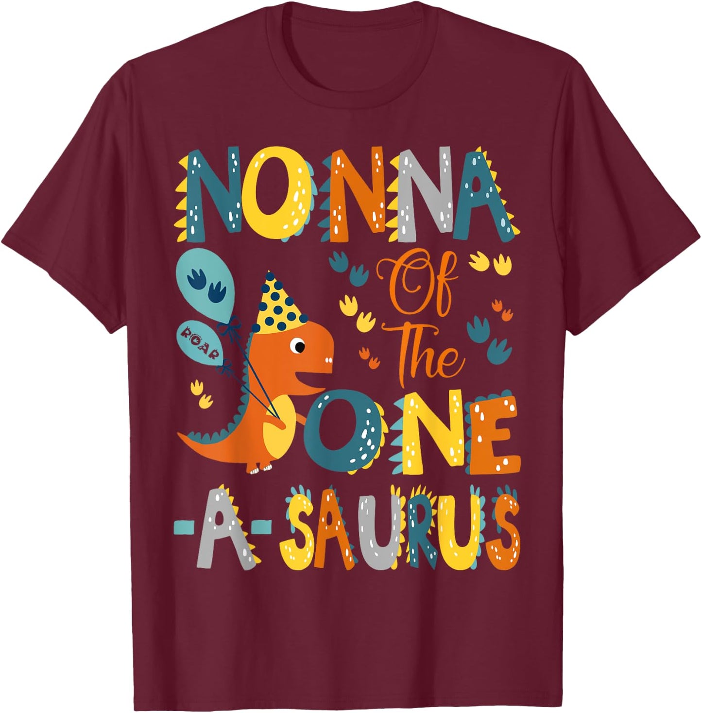Nonna Of The One-A-Saurus 1St Birthday Dinosaur Party T-Shirt - T-Shirt | Maroon