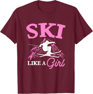 Ski Like A Girl Skiers Winter Sports Mountains Ski Lover T-Shirt - T-Shirt | Maroon