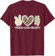 Peace Love Adjust Chiropractor Chiropractic T-Shirt - T-Shirt | Maroon