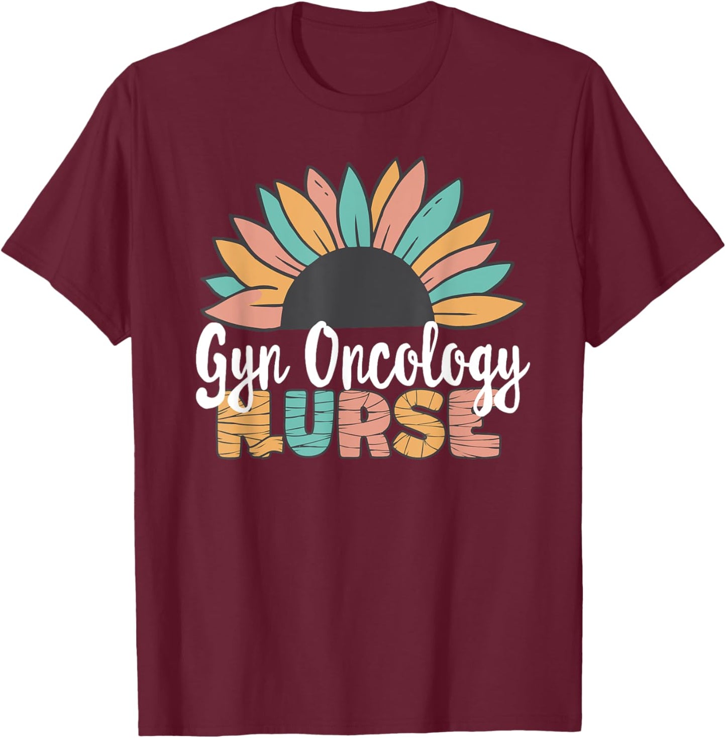 Gyn Oncology Nurse, Matching Nurse Practitioner Nurses Week T-Shirt - T-Shirt | Maroon