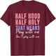 Half Hood Half Holy Pray With Me Don't Play With Me T-Shirt - T-Shirt | Maroon